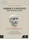 Forme e contesti della letteratura latina. Con e-book. Con espansione online. Vol. 1