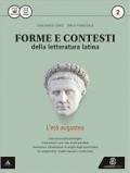 Forme e contesti della letteratura latina. Con e-book. Con espansione online. Vol. 2