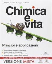 Chimica e vita. Applicazioni e principi. Con e-book. Con espansione online. Per i Licei e gli Ist. magistrali