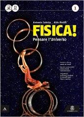 Fisica! Pensare l'universo. Per il Liceo scientifico. Con e-book. Con espansione online: 1