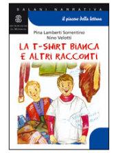 La t-shirt bianca e altri racconti