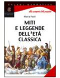 Miti e leggende dell'età classica. Per la Scuola media