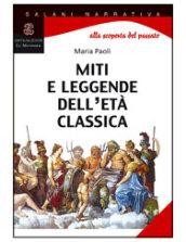 Miti e leggende dell'età classica. Per la Scuola media