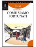 Come siamo fortunati