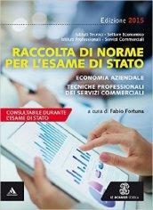 Raccolta di norme per l'esame di Stato. Economia aziendale. Con e-book. Con espansione online. Per gli Ist. tecnici