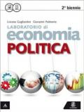 Laboratorio di economia politica. Per le Scuole superiori. Con e-book. Con espansione online