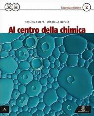 Al centro della chimica. e professionali. Con e-book. Con espansione online. Vol. 2