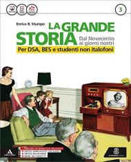 La grande storia. Per DSA, BES e studenti non italofoni. Per la Scuola media. Con e-book. Con espansione online vol.3