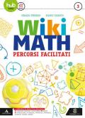 Wiki math. Percorsi facilitati. Per la Scuola media. Con e-book. Con espansione online vol.3