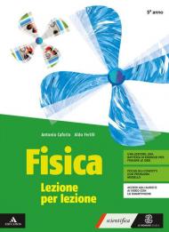 FISICA LEZIONE PER LEZIONE VOLUME PER IL 5ï¿½ ANNO