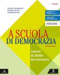 A SCUOLA DI DEMOCRAZIA VOLUME + QUADERNO + ST. DIRITTO ED ECON. 1° BN ED. 2019