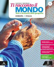 TI RACCONTO IL MONDO VOLUME 1 + ATLANTE 1 + REGIONI 1 + QUADERNO 1