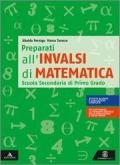 Preparati all'INVALSI di matematica. Per la Scuola media