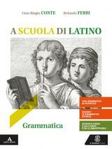 A SCUOLA DI LATINO GRAMMATICA + LEZIONI 1