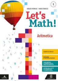 LET'S MATH! ARITMETICA 1 + GEOMETRIA 1