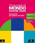 Ti racconto il mondo. Ediz. green. Strumenti per didattica inclusiva. Per la Scuola media. Con e-book. Con espansione online