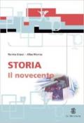 Storia. Il Novecento. Per le Scuole superiori