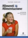 Alimenti & alimentazione. Per gli Ist. professionali