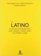 Il latino. Vocabolario della lingua latina. Latino-italiano italiano-latino. Con CD-ROM