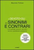 Il Devoto-Oli dei sinonimi e contrari. Con analoghi, generici, inversi e gradazioni semantiche. Con aggiornamento online