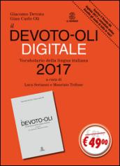 Il Devoto-Oli 2017 digitale. Vocabolario della lingua italiana-Guida all'uso del vocabolario digitale. Con CD-ROM