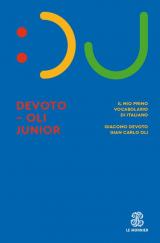 Il Devoto-Oli junior. Il mio primo vocabolario di italiano. Nuova ediz.