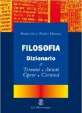 Dizionario delle correnti filosofiche. Per i Licei e gli Ist. Magistrali