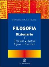 Dizionario delle correnti filosofiche. Per i Licei e gli Ist. Magistrali