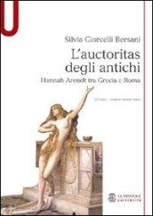 L'auctoritas degli antichi. Hannah Arendt tra Grecia e Roma