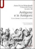 Antigone e le Antigoni. Storia, forme, fortuna di un mito