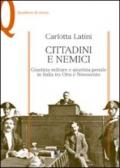 Cittadini e nemici. Giustizia militare e giustizia penale in Italia tra Otto e Novecento