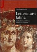 Letteratura latina. Dall'alta repubblica all'età di Augusto