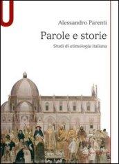 PAROLE E STORIE. STUDI DI ETIMOLOGIA ITALIANA