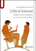 L'età di internet. Umanità, cultura, educazione