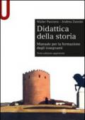 Didattica della storia. Manuale per la formazione degli insegnanti