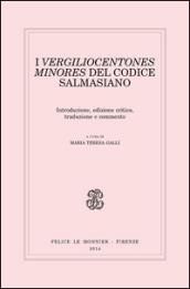 I Vergiliocentones minores del Codice Salmasiano
