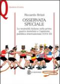 Osservata speciale. La neutralità italiana nella prima guerra mondiale e l'opinione pubblica internazionale (1914-1915)