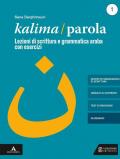 Kalima/Parola. Con libro digitale con 28 videolezioni di scrittura. Con CD-Audio