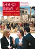 Affresco italiano A2. Corso di lingua italiana per stranieri. Quaderno per lo studente