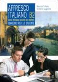 Affresco italiano B2. Quaderno per lo studente