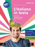 L' italiano in testa. Corso di lingua italiana per stranieri. Vol. A2