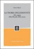 La teoria dell'identità. Alle origini della filosofia della mente