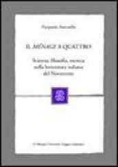 Il ménage a quattro. Scienza, filosofia, tecnica nella letteratura italiana del Novecento