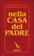 Nella casa del Padre. Repertorio di canti per la liturgia. Libretto per i fedeli