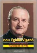 Don Egidio Viganò. VII successore di don Bosco. Frammenti di vita