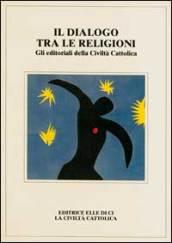 Il dialogo tra le religioni. Gli editoriali della Civiltà Cattolica