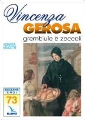 Vincenza Gerosa. Grembiule e zoccoli