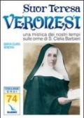 Suor Teresa Veronesi. Una mistica dei nostri tempi sulle orme di Santa Clelia Barbieri