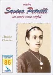 Madre Savina Petrilli. Un amore senza confini
