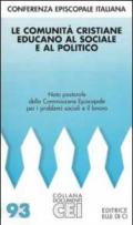 Comunità cristiane educano al sociale e al politico (Le)